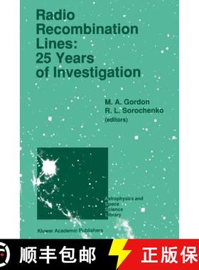 【3-4周达】Radio Recombination Lines: 25 Years of Investigation: Proceeding of the 125th Colloquium o... [9789401067683]
