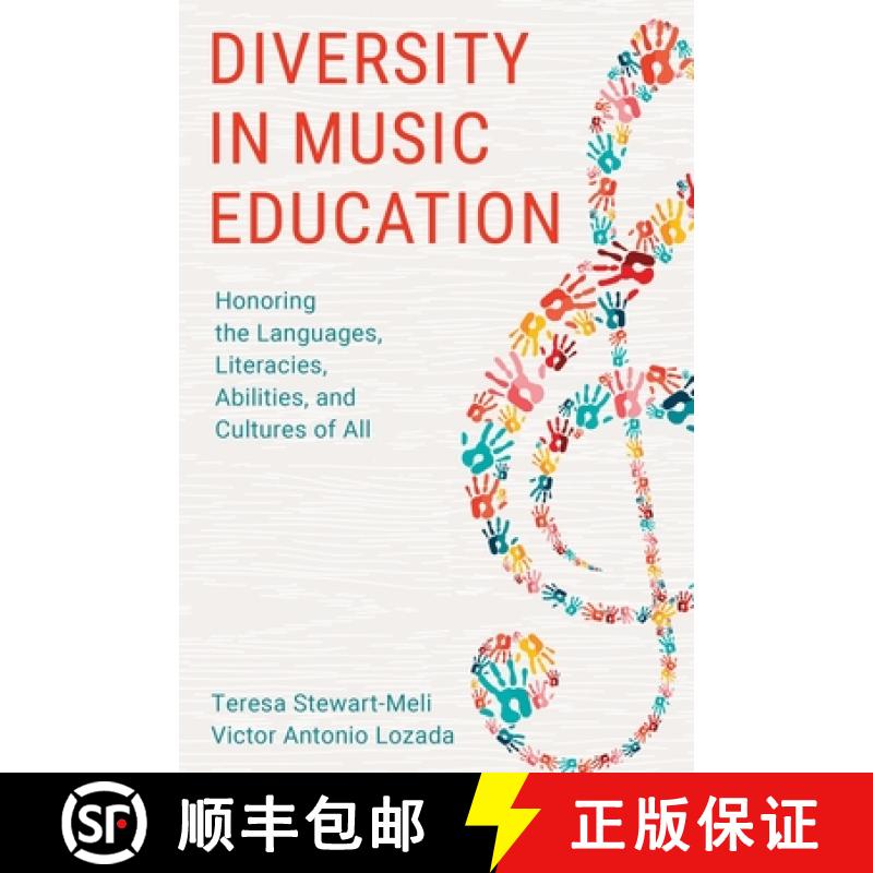 【3-4周达】Diversity in Music Education: Honoring the Languages, Literacies, Abilities, and Cultures ... [9798881805760]