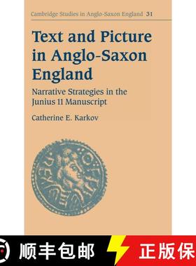 【3-4周达】Text and Picture in Anglo-Saxon England: Narrative Strategies in the Junius 11 Manuscript ... [9780521093064]