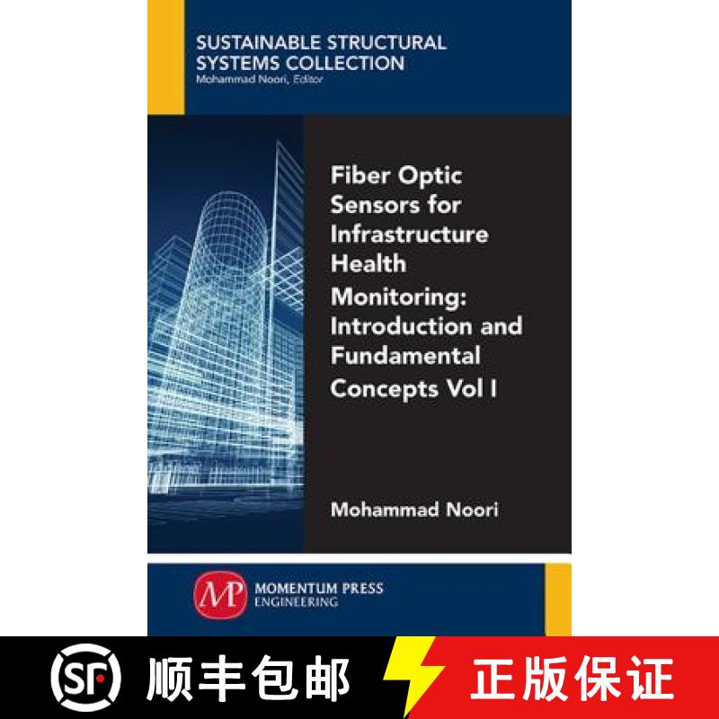 【3-4周达】Fiber-Optic Sensors For Infrastructure Health Monitoring, Volume I: Introduction and Funda... [9781945612244]