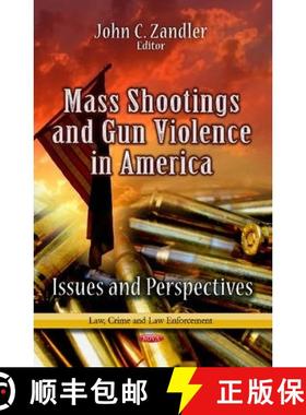 【3-4周达】Mass Shootings and Gun Violence in America: Issues and Perspectives [9781626188938]