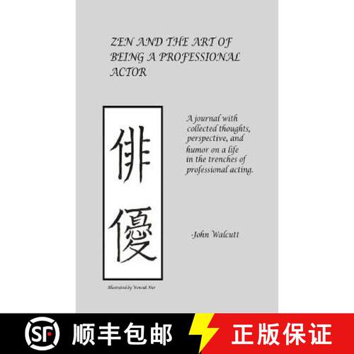 【3-4周达】Zen and the Art of Being a Professional Actor [9780615982298]