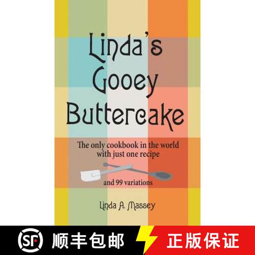 【3-4周达】Linda's Gooey Buttercake: The Only Cookbook in the World with Just One Recipe and 99 Varia... [9781614934738]