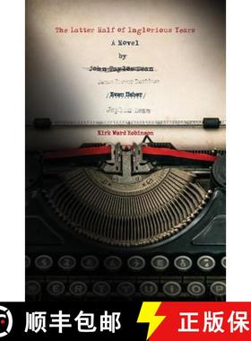 【3-4周达】The Latter Half of Inglorious Years: A Novel [9780999604236]