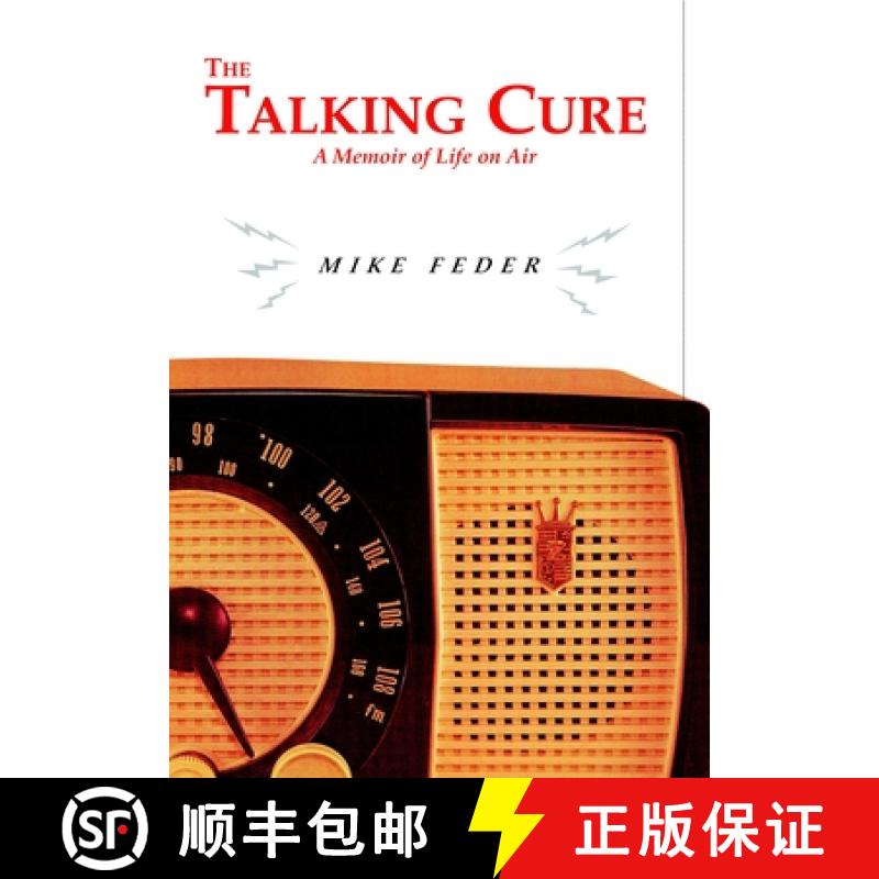 【3-4周达】The Talking Cure: A Memoir of Life on Air [9781583220412]