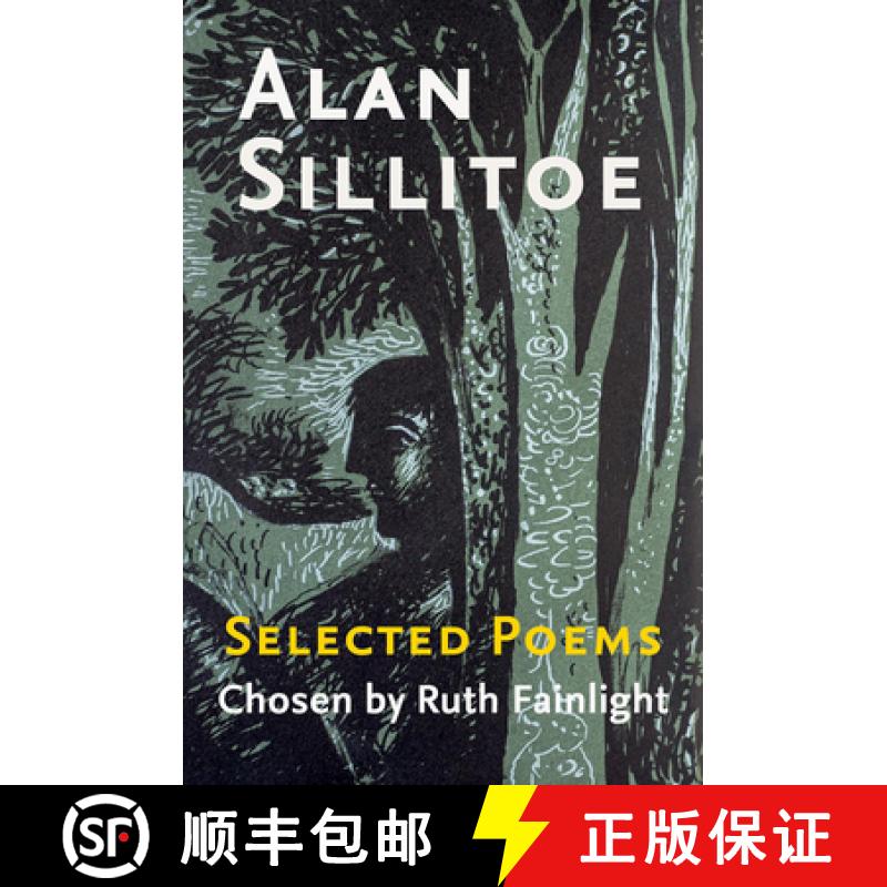 【3-4周达】Alan Sillitoe Selected Poems: Selected Poems Chosen by Ruth Fainlight [9780993331145]