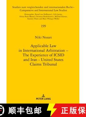 【3-4周达】Applicable Law in International Arbitration - The Experience of ICSID and Iran-United Stat... [9783631775042]