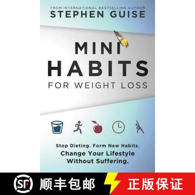 【3-4周达】Mini Habits for Weight Loss: Stop Dieting. Form New Habits. Change Your Lifestyle Without ... [9780996435444]