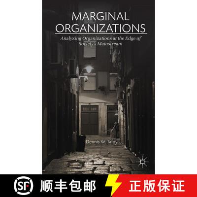 【3-4周达】精装 Marginal Organizations: Analyzing Organizations at the Edge of Society’s Mainstream [9781137379467]