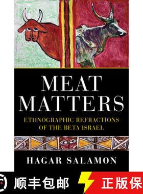 【3-4周达】Meat Matters: Ethnographic Refractions of the Beta Israel [9780253065780]