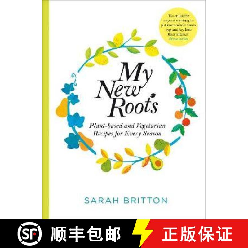 【3-4周达】My New Roots : Healthy Plant-based and Vegetarian Recipes for Every Season [9781529030181]
