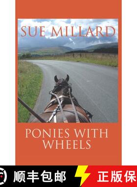 【3-4周达】Ponies with Wheels: Carriage Driving with Fell Ponies [9781913106225]