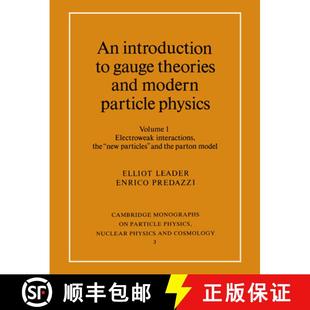 【3-4周达】Introduction to Gauge Theories and Modern Particle Physics: - Electroweak Interactions, th... [9780521468404]
