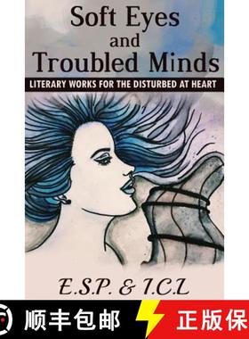预订 Soft Eyes and Troubled Minds: Literary Works for the Disturbed at Heart [9780692684252]