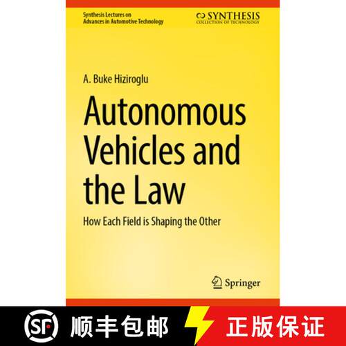 【3-4周达】Autonomous Vehicles and the Law: How Each Field is Shaping the Other (Second Edition 2024) [9783031562280]