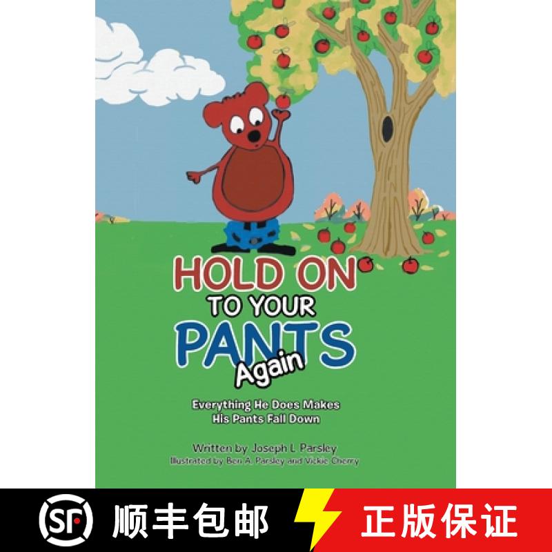 【2-3周达】Hold On To Your Pants Again: Everything He Does Makes His Pants Fall Down [9781957676371]