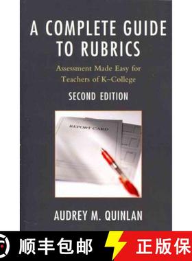 预订 A Complete Guide to Rubrics: Assessment Made Easy for Teachers, K-College, 2nd Edition [9781607096740]