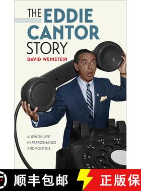 【3-4周达】Eddie Cantor Story - A Jewish Life in Performance and Politics: A Jewish Life in Performan... [9781512600483]