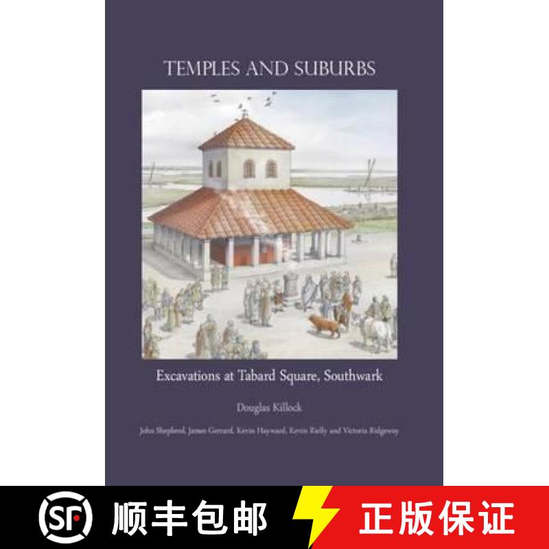 【3-4周达】Temples and Suburbs: Excavations at Tabard Square, Southwark [9780992667252]