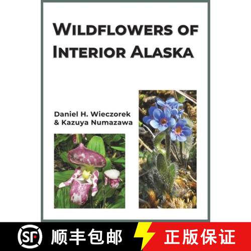 【3-4周达】精装 Wildflowers of Interior Alaska [9780996981071]
