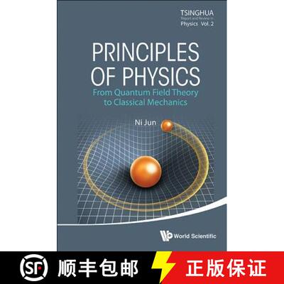预订 精装 Principles Of Physics: From Quantum Field Theory To Classical Mechanics [9789814579391]