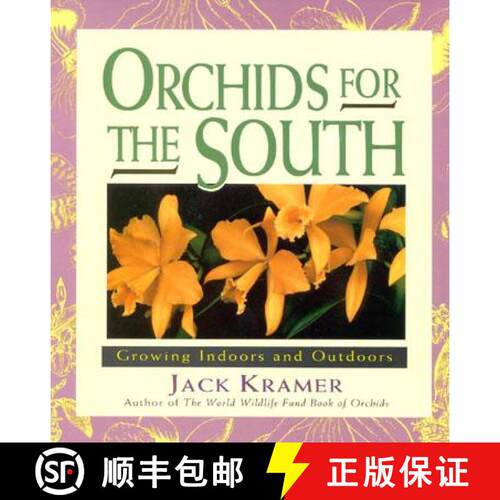 预订 精装 Orchids for the South: Growing Indoors and Outdoors [9780878338573]