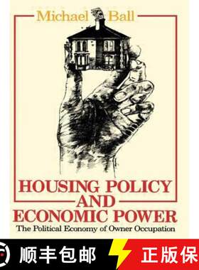 【3-4周达】Housing Policy and Economic Power : The Political Economy of Owner Occupation [9780416352801]