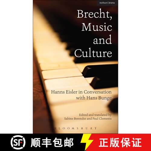 【3-4周达】Brecht, Music and Culture: Hanns Eisler in Conversation with Hans Bunge [9781472528414]