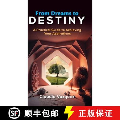 预订 From Dreams to Destiny: A Practical Guide to Achieving Your Aspirations [9781961600171]