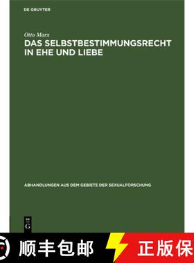 【3-4周达】Das Selbstbestimmungsrecht in Ehe Und Liebe: Zur Reform Der Ehescheidung [9783111050218]
