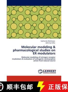 预订 Molecular Modeling & Pharmacological Studies on Er Modulators [9783848408993]