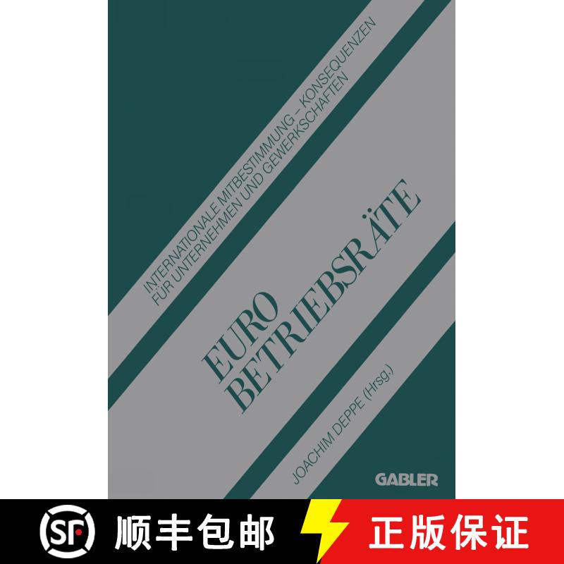 【3-4周达】Euro Betriebsräte : Internationale Mitbestimmung Konsequenzen für Unternehmen und Gewerk... [9783409134545] - 实物图