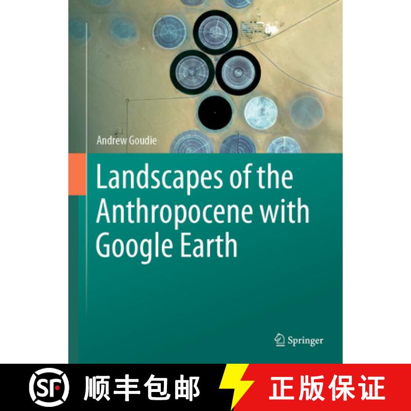 【3-4周达】Landscapes of the Anthropocene with Google Earth [9783031453847]