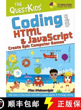 【3-4周达】Coding with HTML & JavaScript - Create Epic Computer Games : A new title in The QuestKids ... [9781840789553]