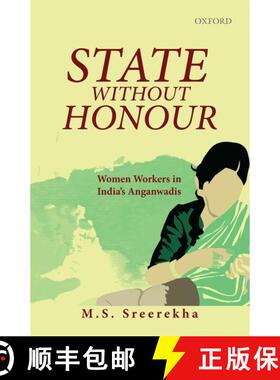 预订 State Without Honour: Women Workers in India's Anganwadis [9780199468164]