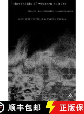 预订 Thresholds of Western Culture: Identity, Postcoloniality, Transnationalism [9780826460011]