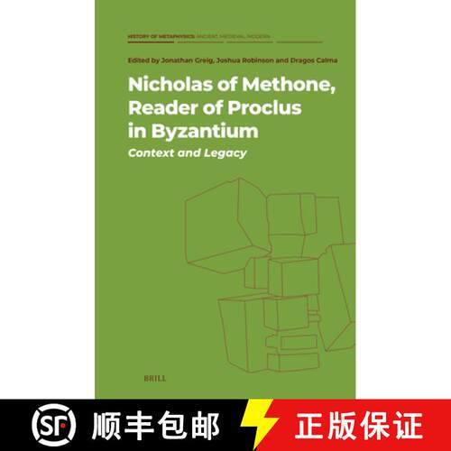 预订 精装 Nicholas of Methone, Reader of Proclus in Byzantium: Context and Legacy [9789004512894]