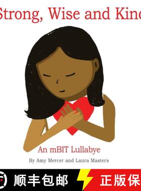 预订 Strong, Wise and Kind: An mBIT Lullabye [9781952566615]