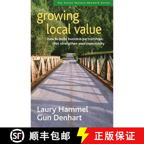 【3-4周达】Growing Local Value: How to Build a Values-Driven Business That Strengthens Your Community... [9781576753712]