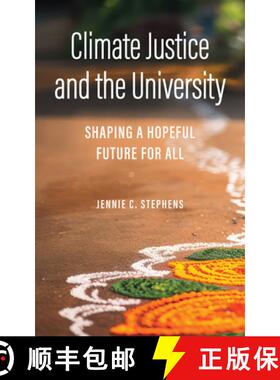 【3-4周达】Climate Justice and the University: Shaping a Hopeful Future for All [9781421450056]