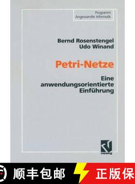 【3-4周达】Petri-Netze: Eine anwendungsorientierte Einführung (4., verb. und erw. Auflage 1991) [9783528335823]
