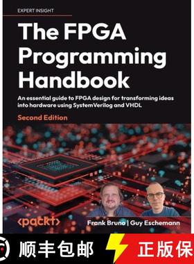 预订 The FPGA Programming Handbook - Second Edition: An essential guide to FPGA design for transformi... [9781805125594]
