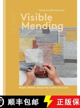 【3-4周达】Visible Mending: Repair, Renew, Reuse the Clothes You Love [9781837830732]