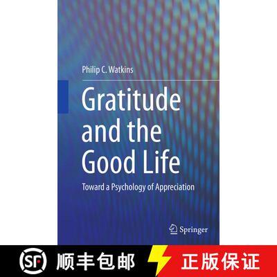 【3-4周达】Gratitude and the Good Life : Toward a Psychology of Appreciation (Softcover reprint of th... [9789401778565]