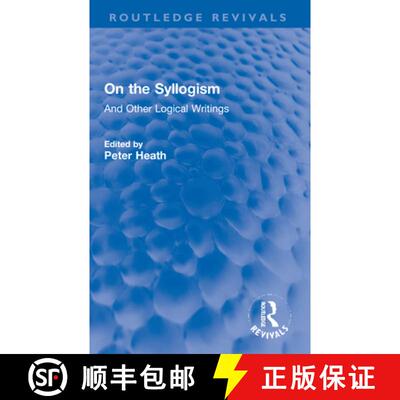 【3-4周达】On the Syllogism: And Other Logical Writings [9780367194932]