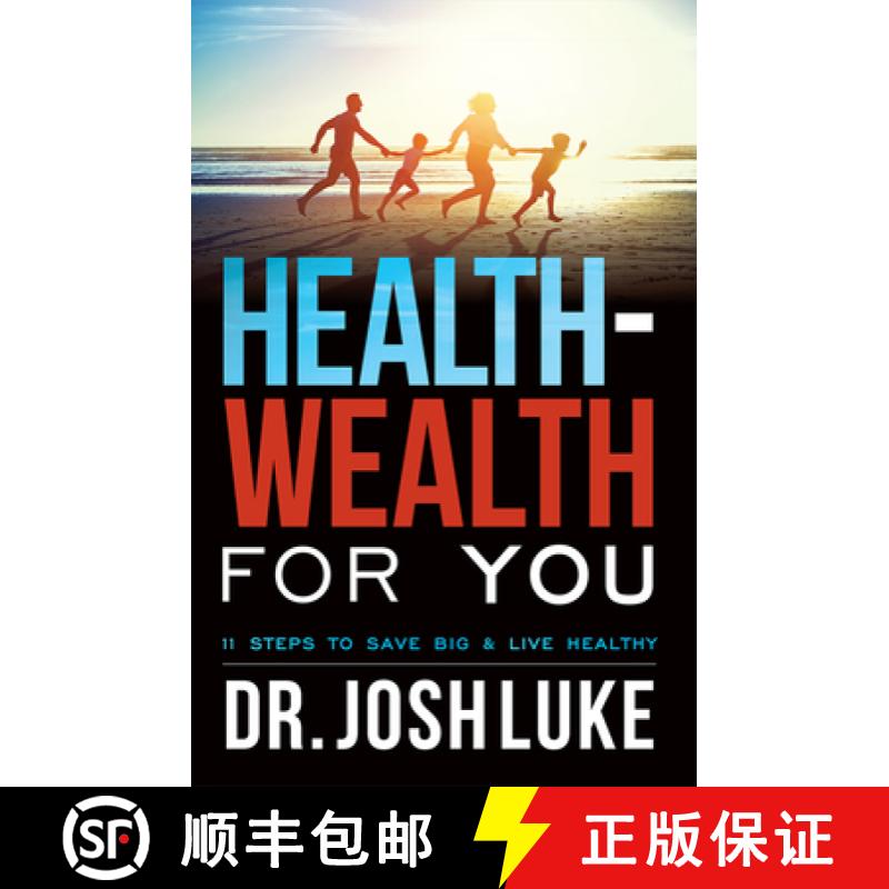 【3-4周达】Health-Wealth for You: 11 Steps to Save Big & Live Healthy [9781642250817]