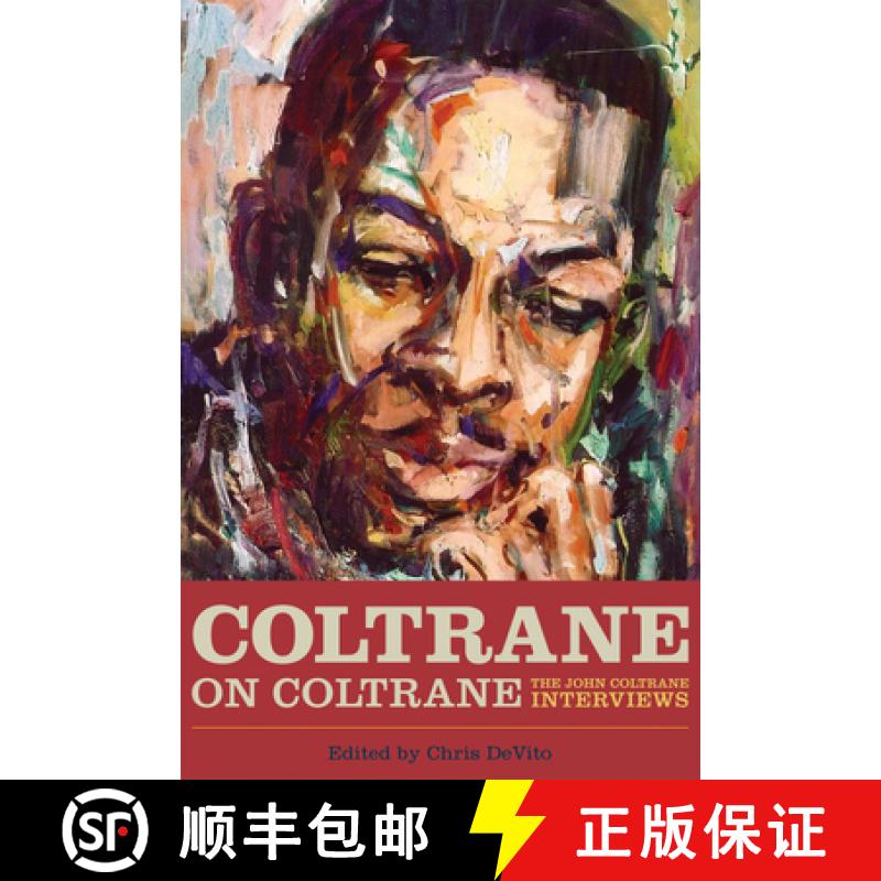预订 Coltrane on Coltrane: The John Coltrane Interviews [9781556520044]