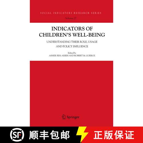 【3-4周达】精装 Indicators of Children's Well-Being : Understanding Their Role, Usage and Policy Infl... [9781402042379]