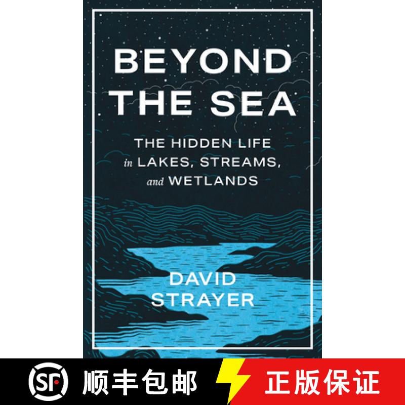 【3-4周达】Beyond the Sea: The Hidden Life in Lakes, Streams, and Wetlands [9781421450070]