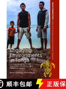 【3-4周达】Engaging Environments in Tonga: Cultivating Beauty and Nurturing Relations in a Changing W... [9781800734548]
